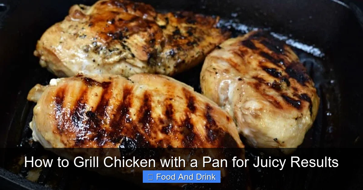 How to Grill Chicken with a Pan for Juicy Results