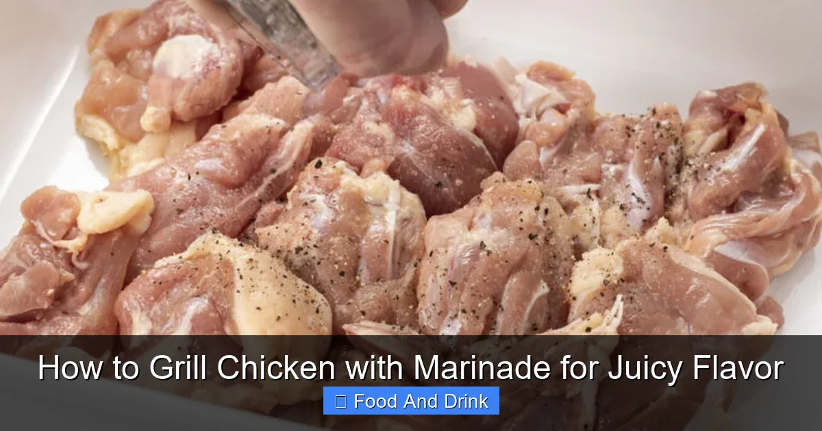 How to Grill Chicken with Marinade for Juicy Flavor