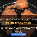 How to Grill Chicken with Microwave for Quick Meals