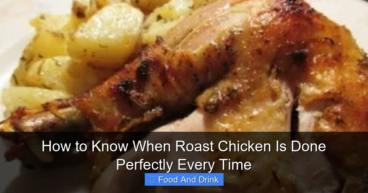 How to Know When Roast Chicken Is Done Perfectly Every Time