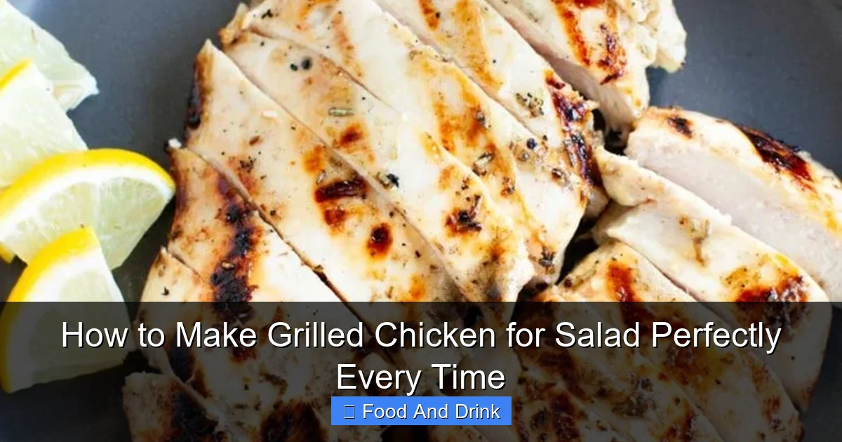How to Make Grilled Chicken for Salad Perfectly Every Time