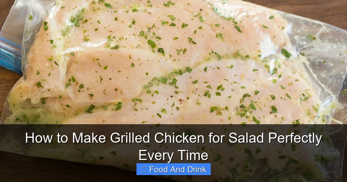 How to Make Grilled Chicken for Salad Perfectly Every Time
