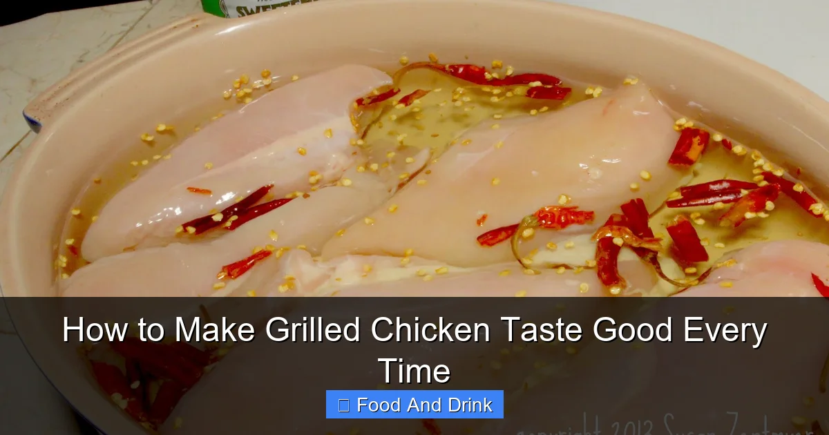 How to Make Grilled Chicken Taste Good Every Time