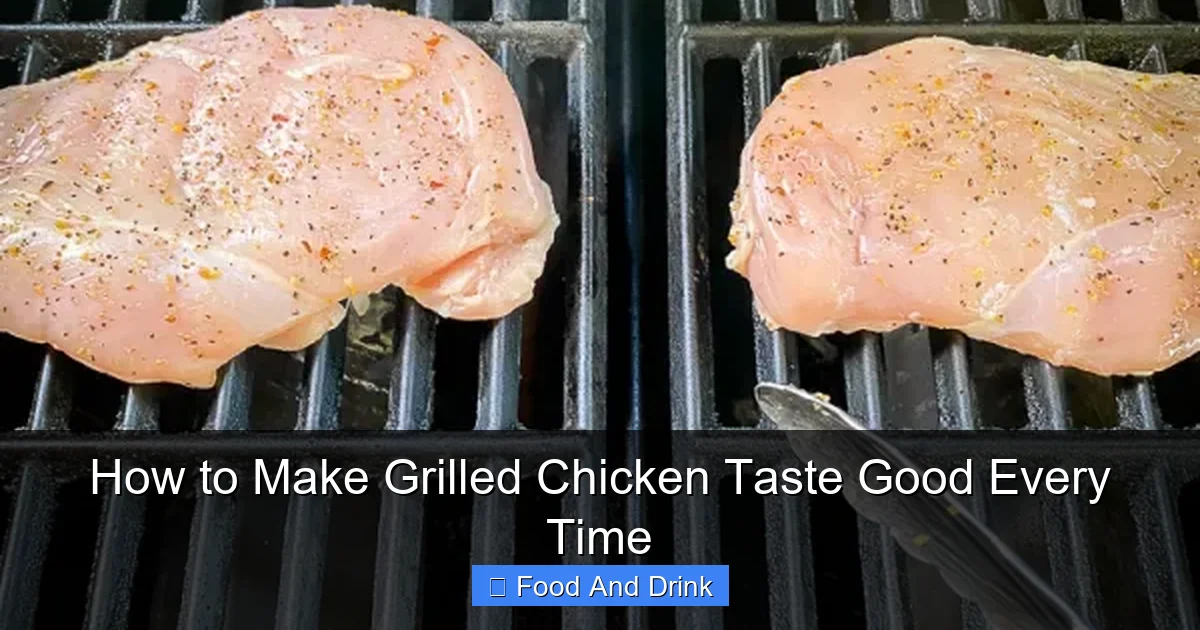 How to Make Grilled Chicken Taste Good Every Time