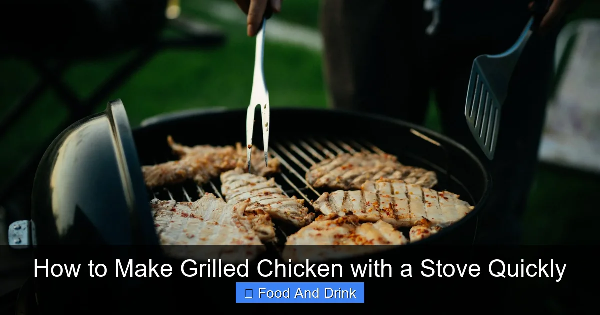 How to Make Grilled Chicken with a Stove Quickly