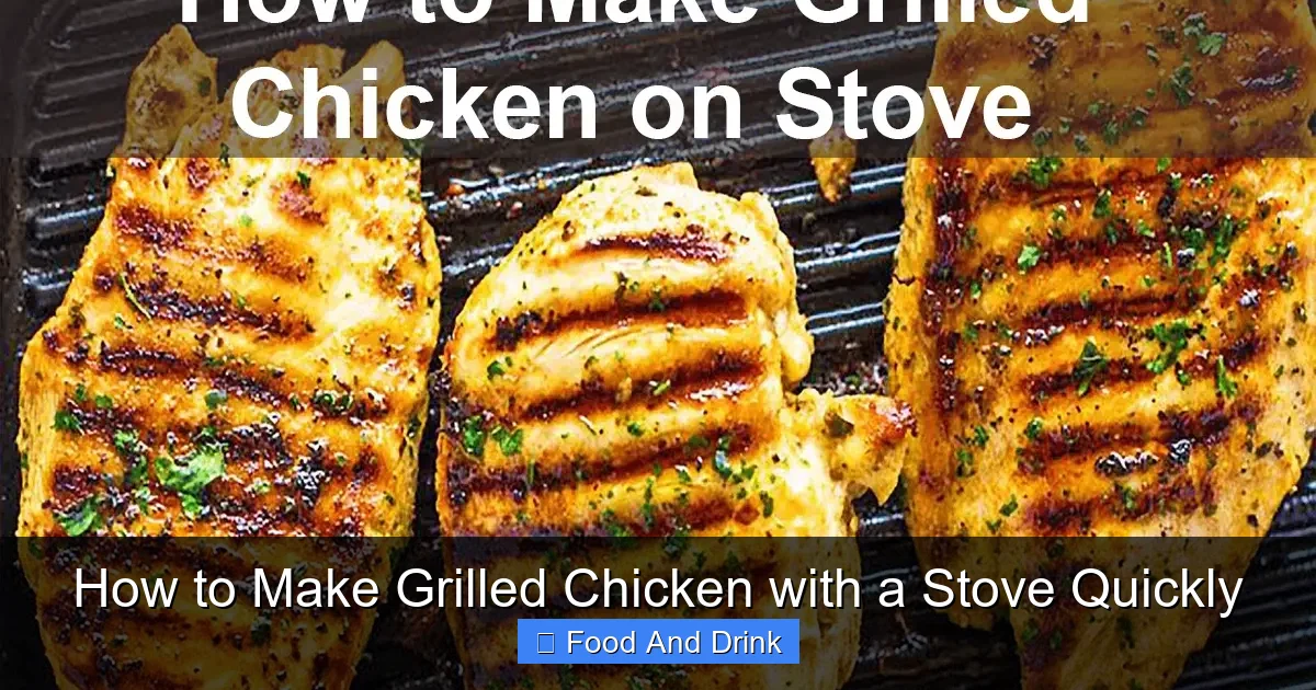 How to Make Grilled Chicken with a Stove Quickly