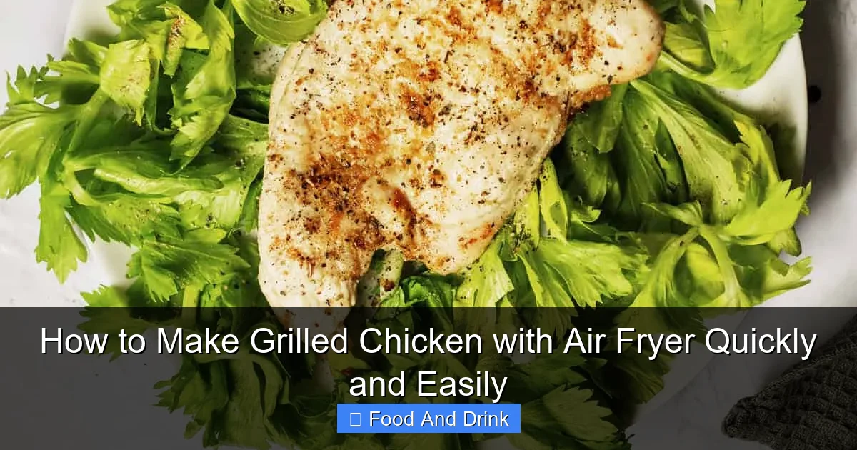 How to Make Grilled Chicken with Air Fryer Quickly and Easily