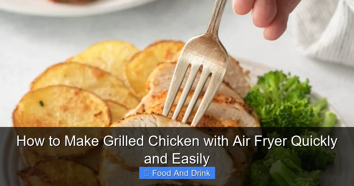 How to Make Grilled Chicken with Air Fryer Quickly and Easily