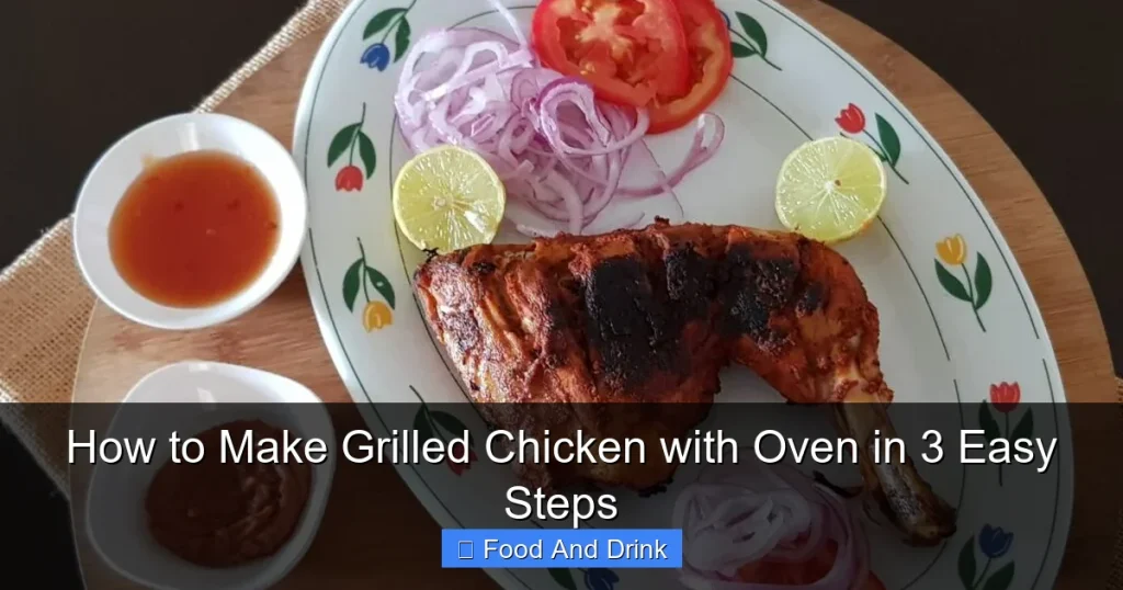 How to Make Grilled Chicken with Oven in 3 Easy Steps
