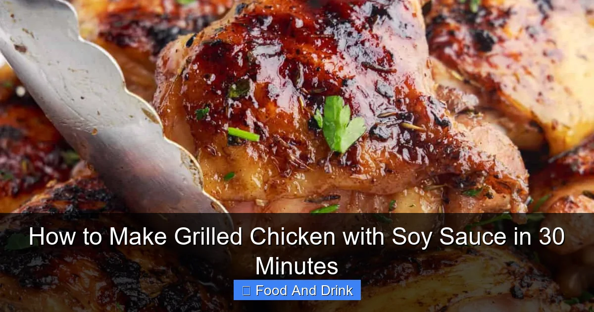 How to Make Grilled Chicken with Soy Sauce in 30 Minutes