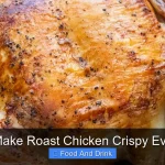 How to Make Roast Chicken Crispy Every Time