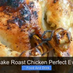 How to Make Roast Chicken Perfect Every Time