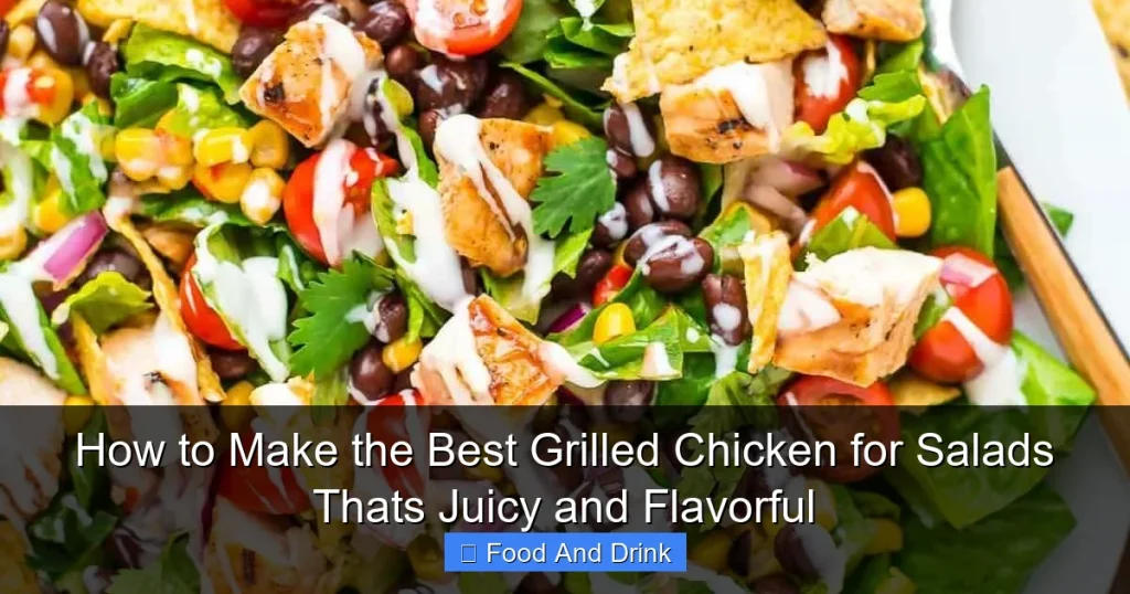 How to Make the Best Grilled Chicken for Salads Thats Juicy and Flavorful