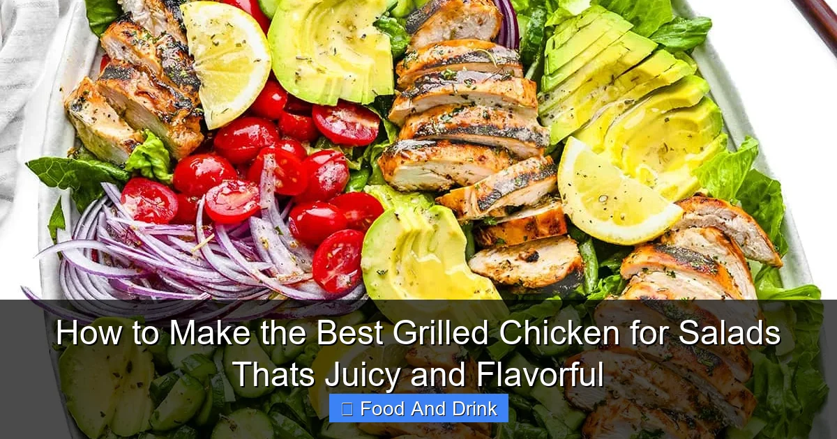 How to Make the Best Grilled Chicken for Salads Thats Juicy and Flavorful