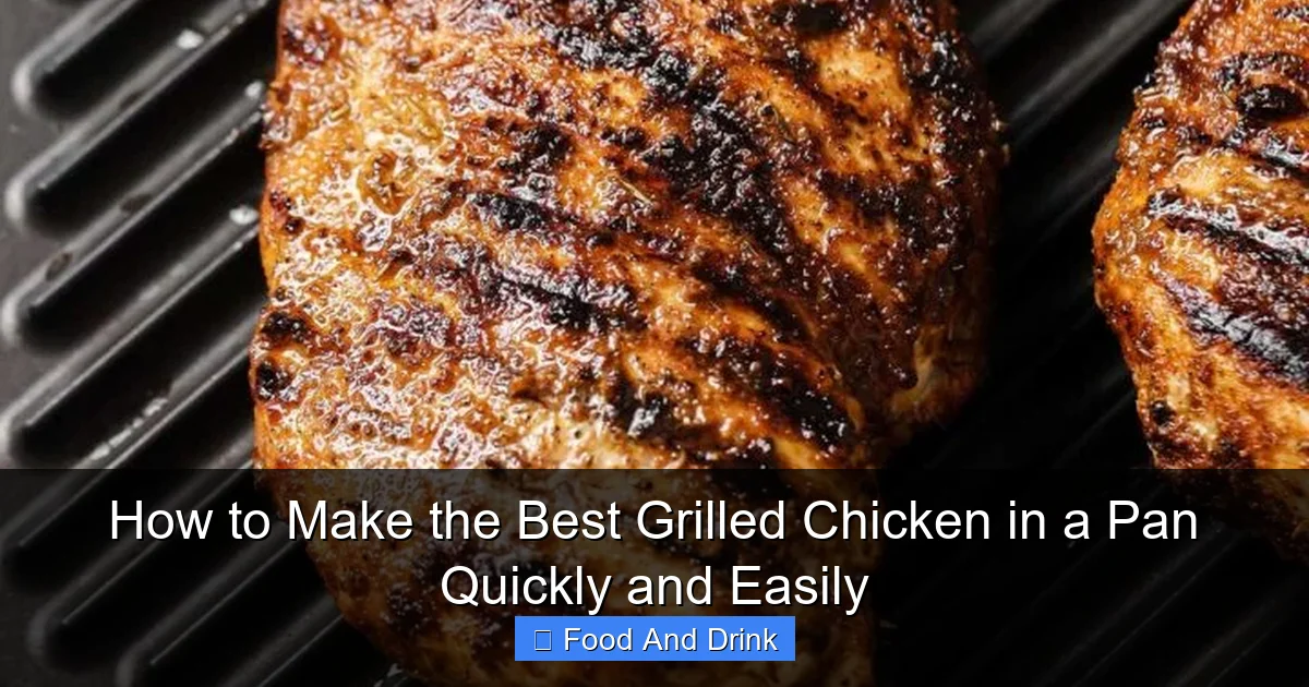 How to Make the Best Grilled Chicken in a Pan Quickly and Easily