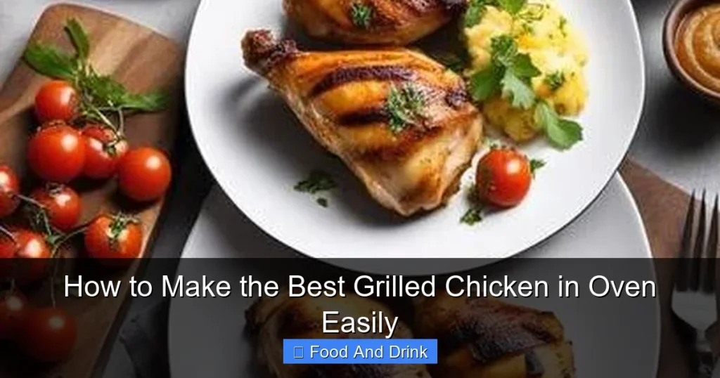 How to Make the Best Grilled Chicken in Oven Easily