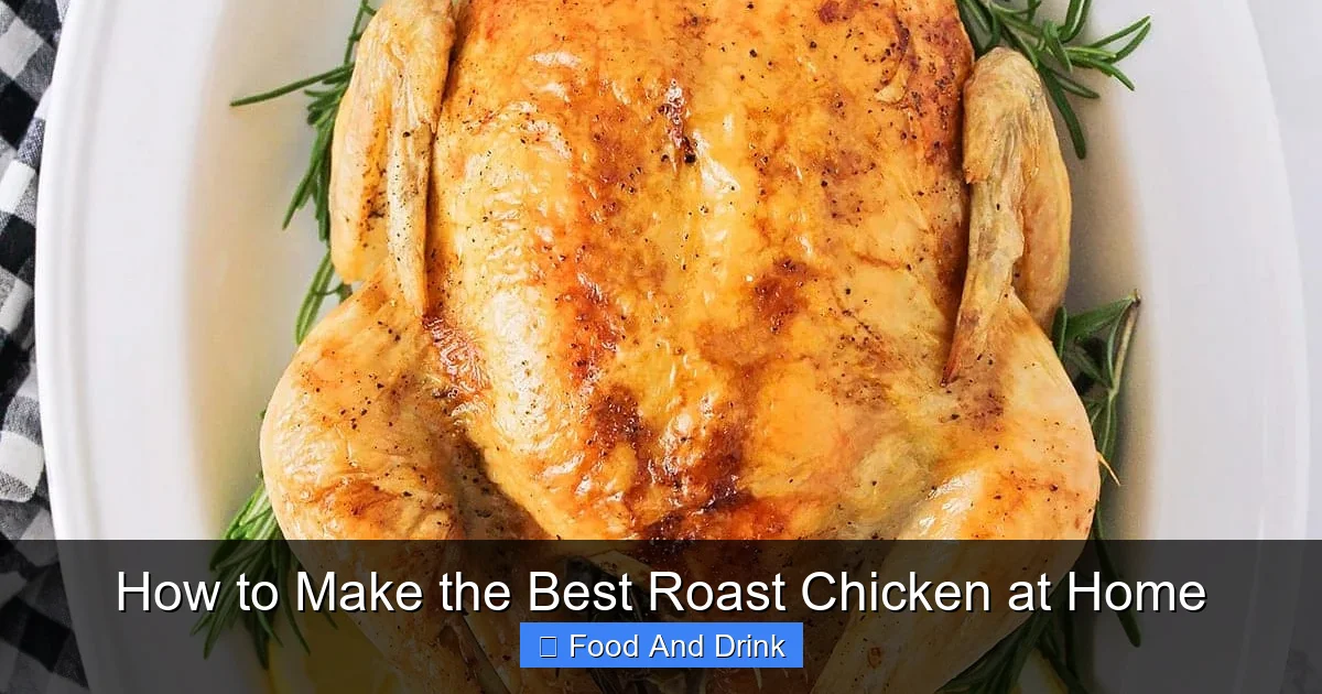 How to Make the Best Roast Chicken at Home