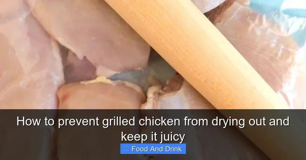 How to prevent grilled chicken from drying out and keep it juicy