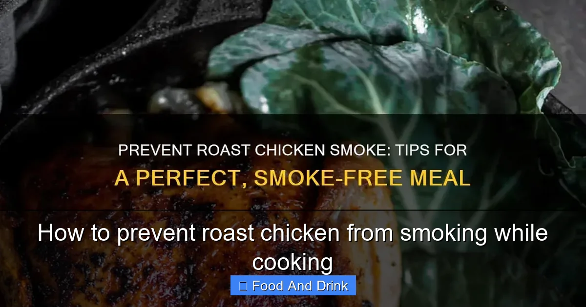 How to prevent roast chicken from smoking while cooking