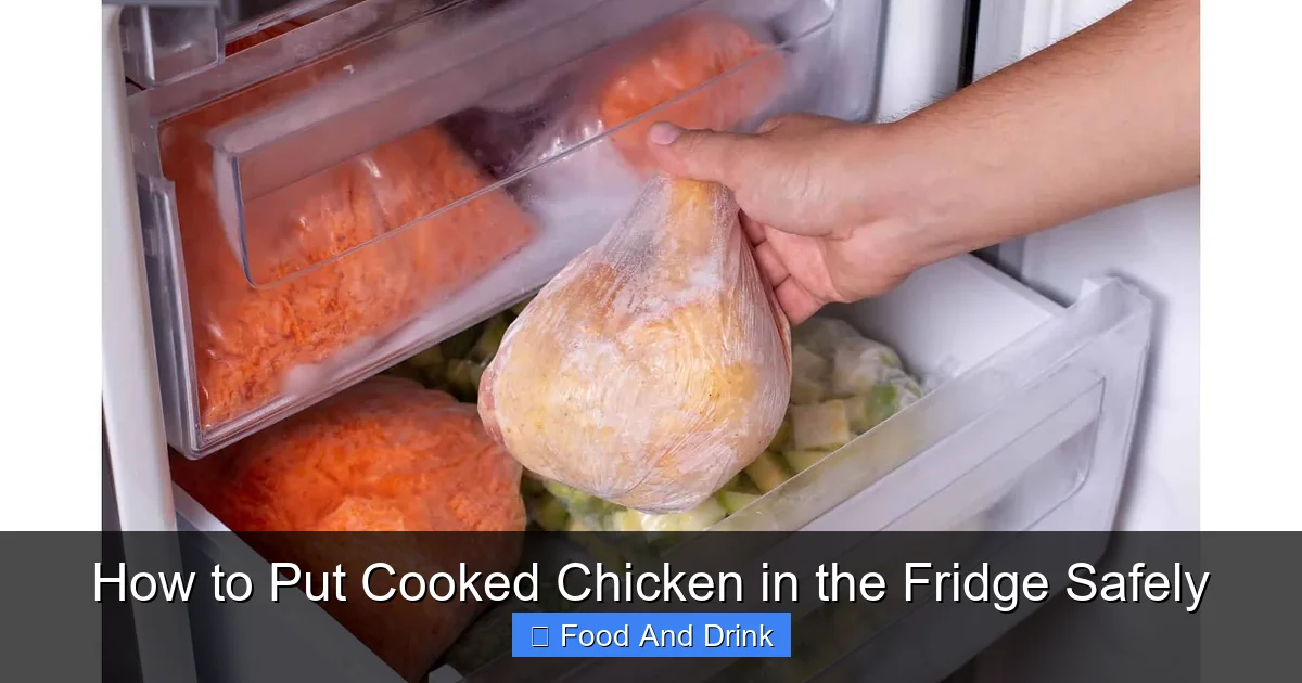 How to Put Cooked Chicken in the Fridge Safely