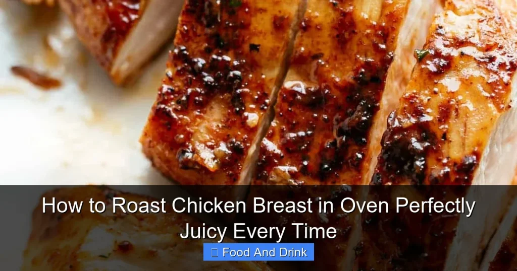 How to Roast Chicken Breast in Oven Perfectly Juicy Every Time