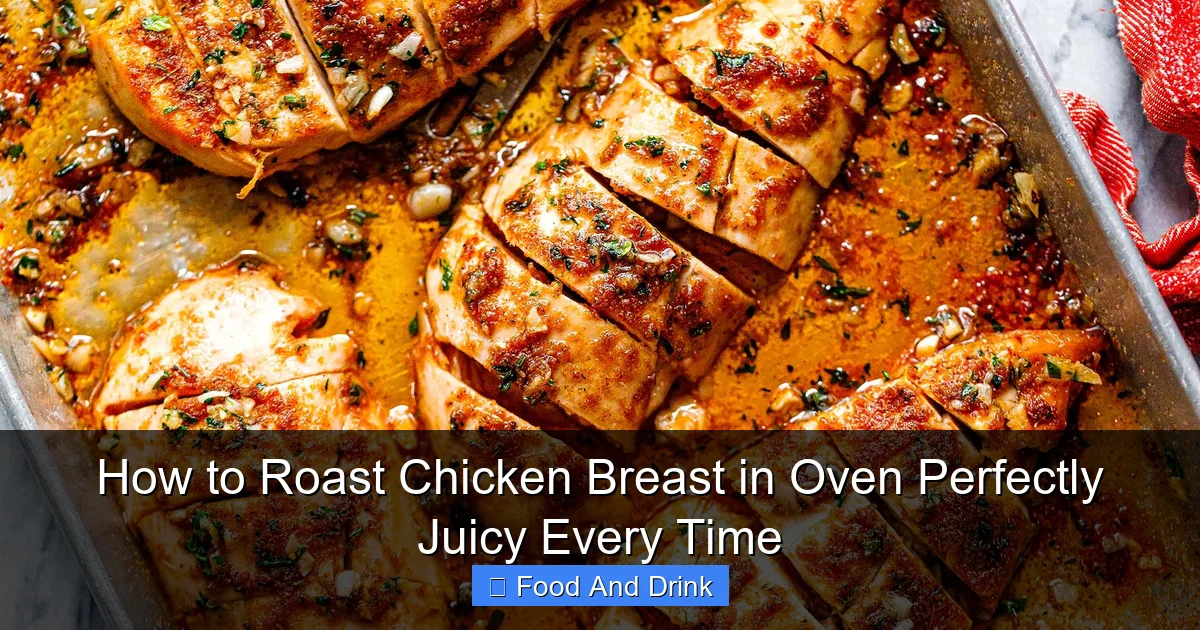 How to Roast Chicken Breast in Oven Perfectly Juicy Every Time