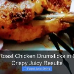 How to Roast Chicken Drumsticks in Oven for Crispy Juicy Results