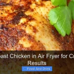 How to Roast Chicken in Air Fryer for Crispy Juicy Results
