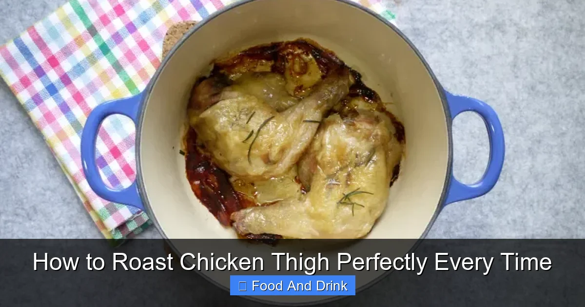 How to Roast Chicken Thigh Perfectly Every Time