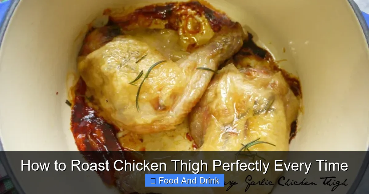 How to Roast Chicken Thigh Perfectly Every Time