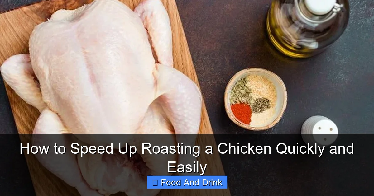 How to Speed Up Roasting a Chicken Quickly and Easily