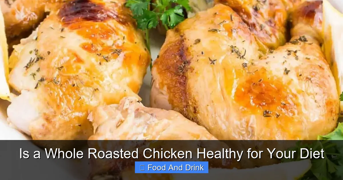 Is a Whole Roasted Chicken Healthy for Your Diet