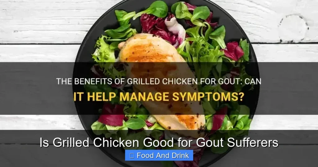 Is Grilled Chicken Good for Gout Sufferers