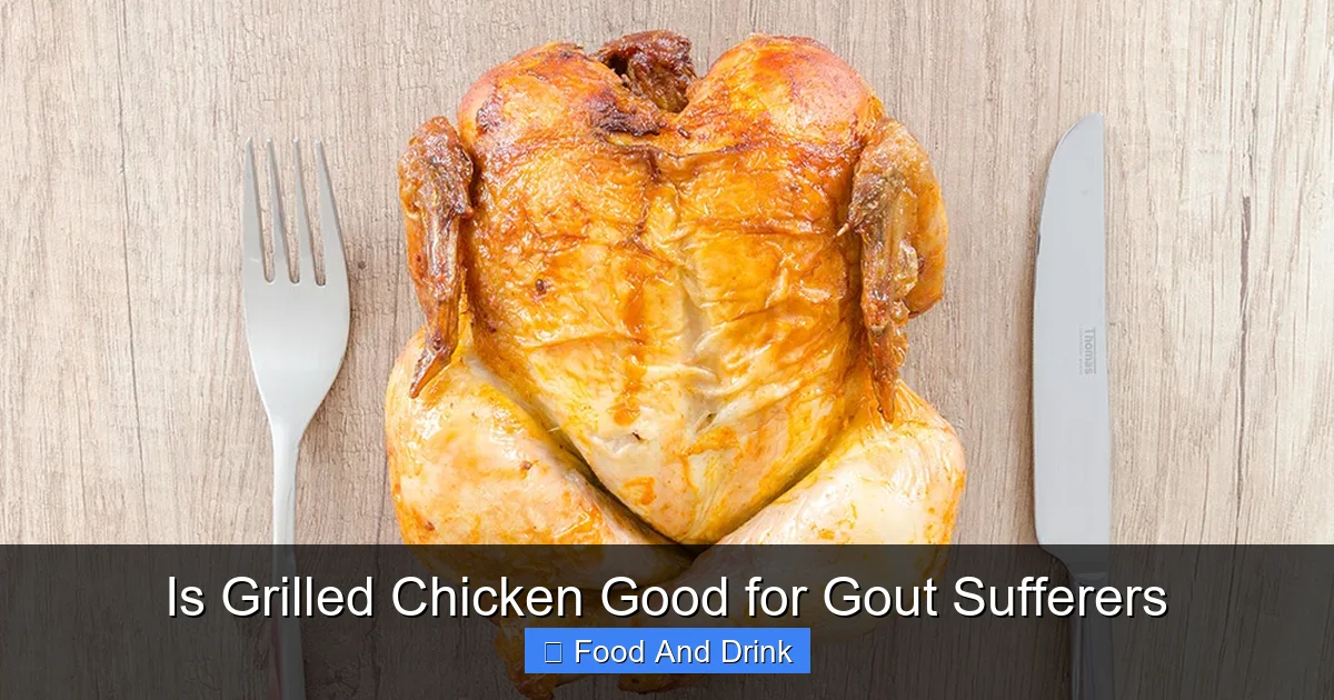 Is Grilled Chicken Good for Gout Sufferers
