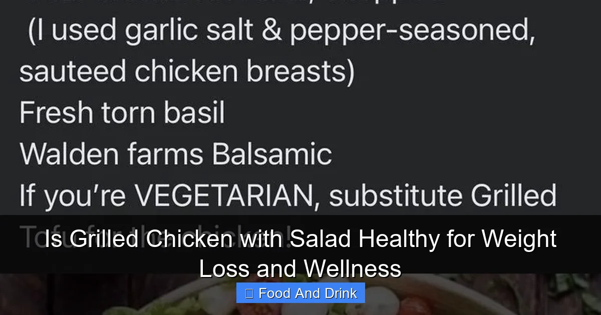 Is Grilled Chicken with Salad Healthy for Weight Loss and Wellness
