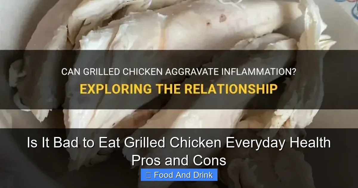 Is It Bad to Eat Grilled Chicken Everyday Health Pros and Cons