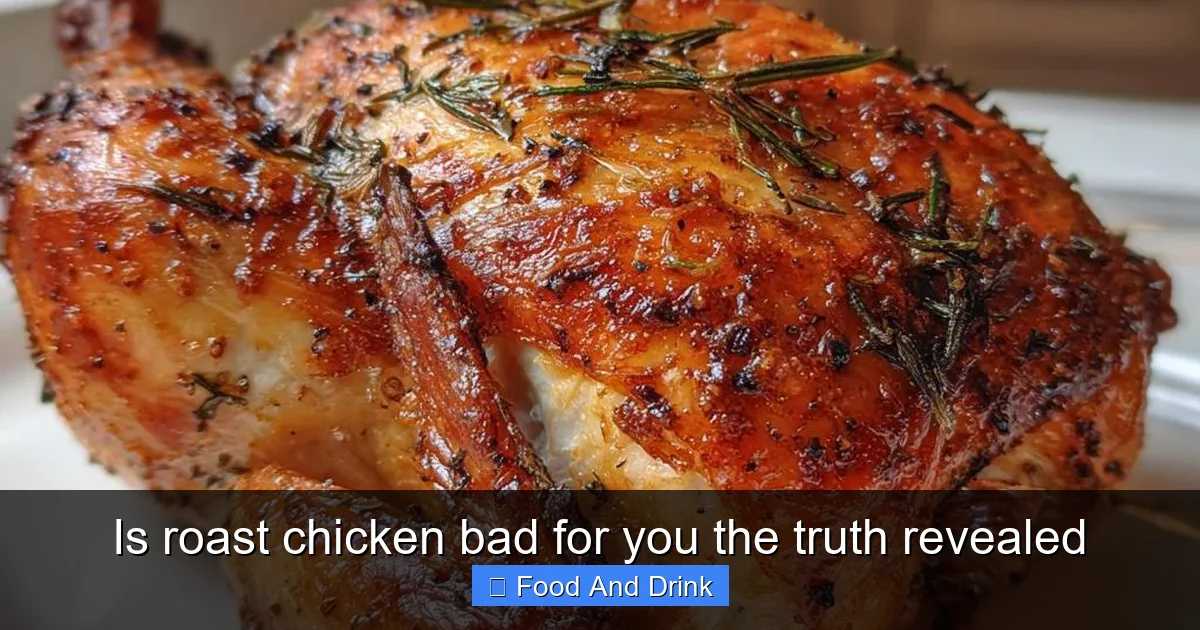 Is roast chicken bad for you the truth revealed