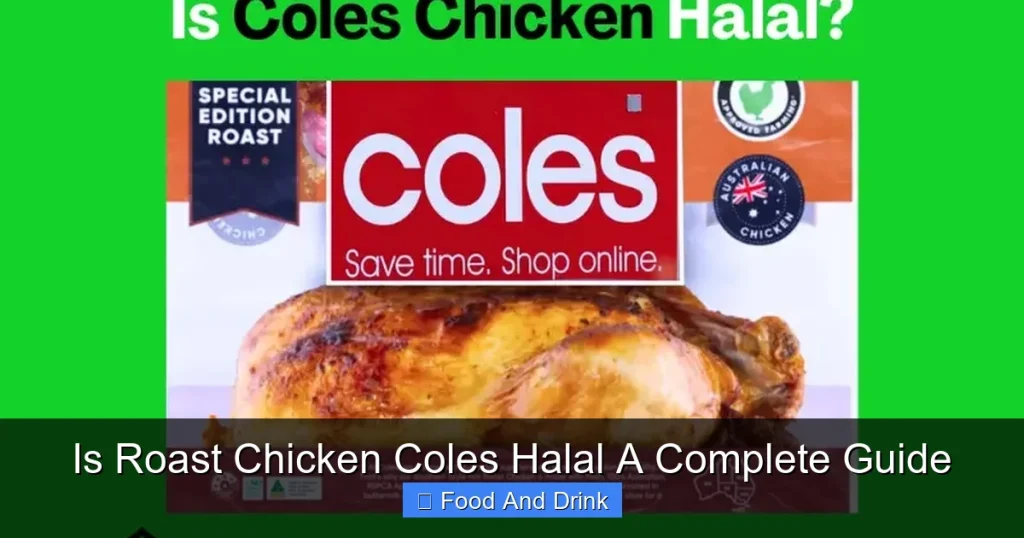 Is Roast Chicken Coles Halal A Complete Guide