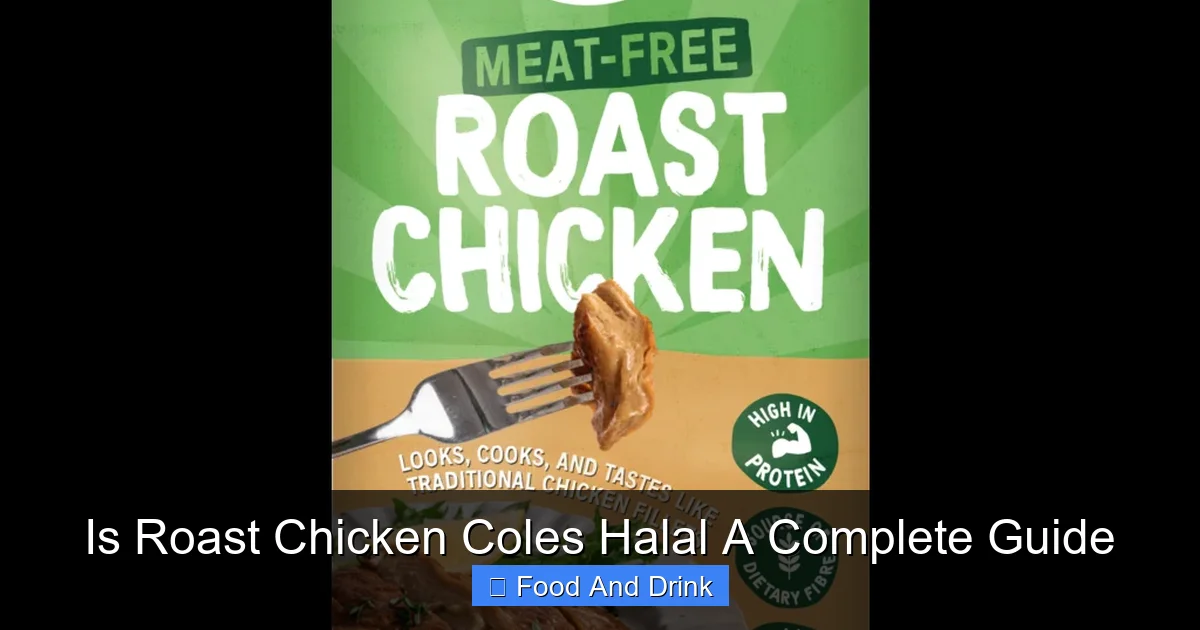 Is Roast Chicken Coles Halal A Complete Guide
