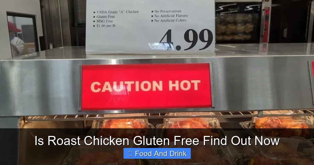 Is Roast Chicken Gluten Free Find Out Now