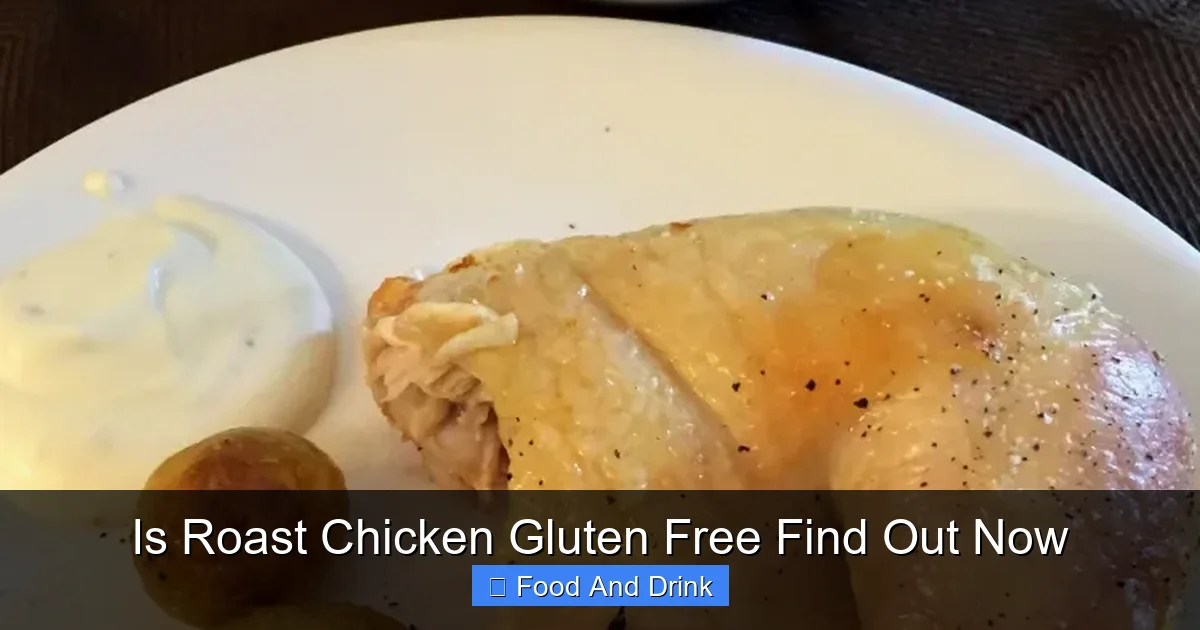 Is Roast Chicken Gluten Free Find Out Now