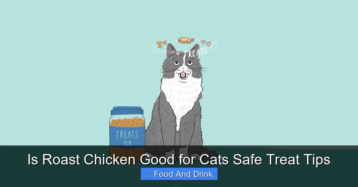 Is Roast Chicken Good for Cats Safe Treat Tips