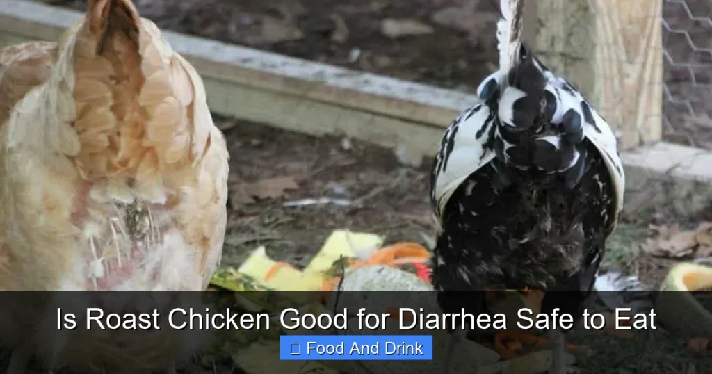Is Roast Chicken Good for Diarrhea Safe to Eat