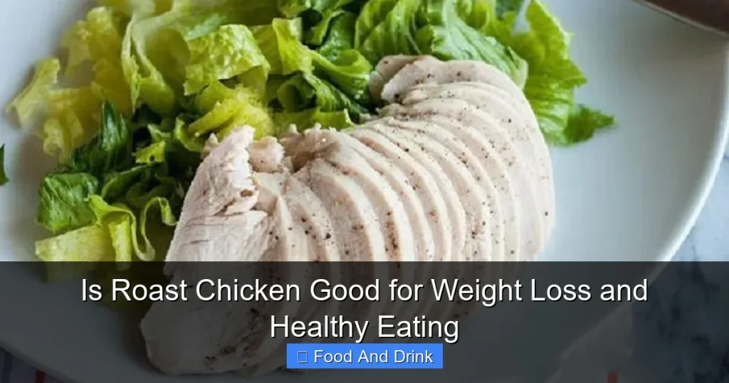 Is Roast Chicken Good for Weight Loss and Healthy Eating