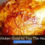 Is Roast Chicken Good for You The Healthy Truth
