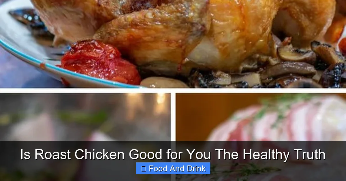 Is Roast Chicken Good for You The Healthy Truth