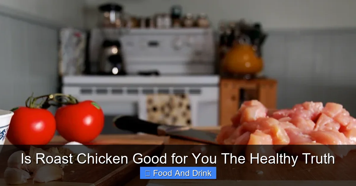 Is Roast Chicken Good for You The Healthy Truth