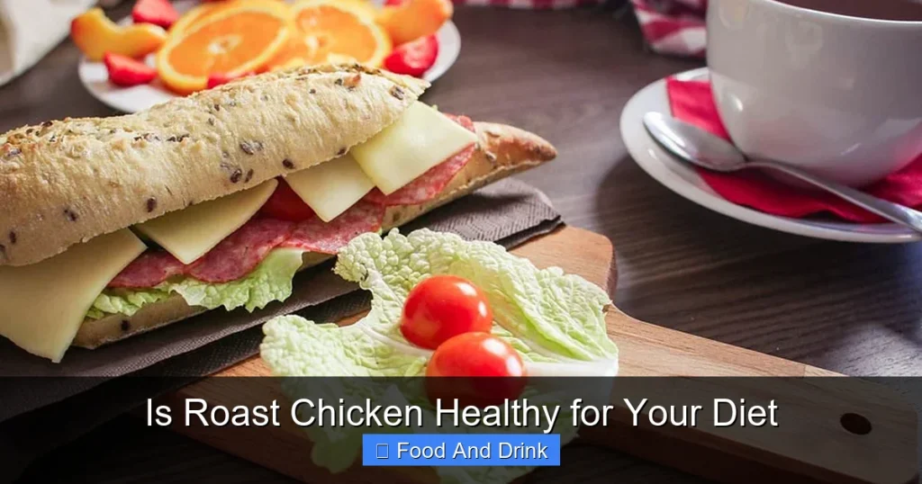Is Roast Chicken Healthy for Your Diet