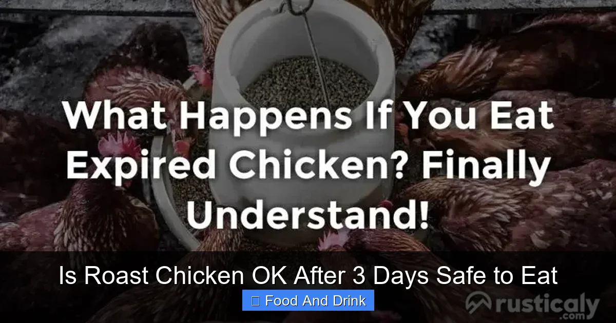 Is Roast Chicken OK After 3 Days Safe to Eat