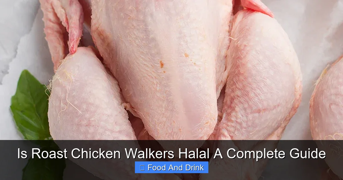 Is Roast Chicken Walkers Halal A Complete Guide
